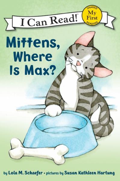 Mittens, Where Is Max? (My First I Can Read!)
