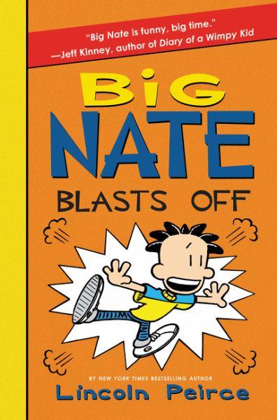 Big Nate Blasts Off (Big Nate, Bk.8)