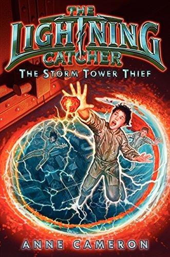 The Storm Tower Thief (The Lightning Catcher, Bk. 2)