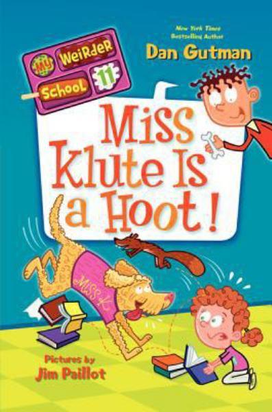 Miss Klute Is a Hoot! (My Weirder School, Bk. 11)