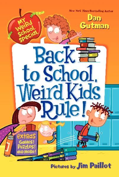 Back to School, Weird Kids Rule! (My Weird School Special)