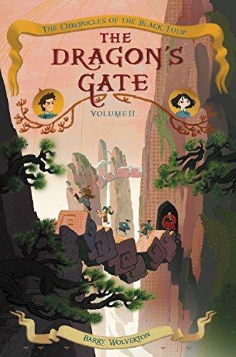The Dragon's Gate (Chronicles of the Black Tulip, Volume 2)