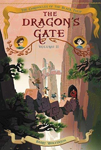 The Dragon's Gate (Chronicles of the Black Tulip, Bk. 2)