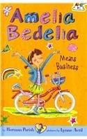 Amelia Bedelia Means Business (Bk.1)