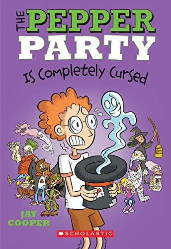 The Pepper Party Is Completely Cursed (The Pepper Party, Bk. 3)