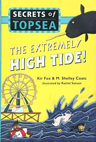 The Extremely High Tide! (Secrets of Topsea)