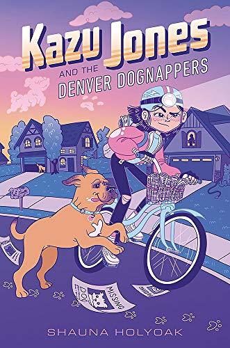 Kazu Jones and the Denver Dognappers (Kazu Jones, Bk. 1)
