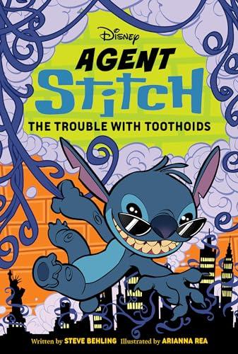 The Trouble with Toothoids (Agent Stitch, Bk. 2)