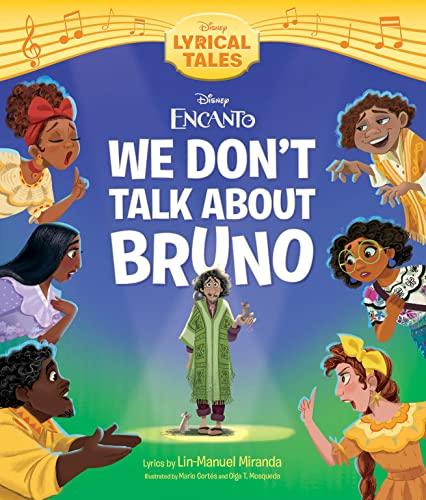 Disney Encanto: We Don't Talk About Bruno (Disney Lyrical Tales)