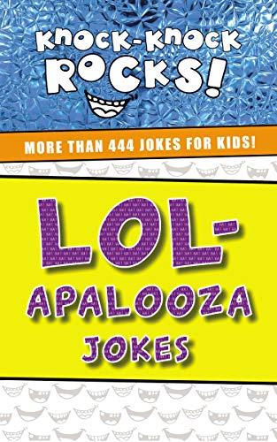 LOL-Apalooza Jokes: More Than 444 Jokes for Kids (Knock-Knock Rocks)