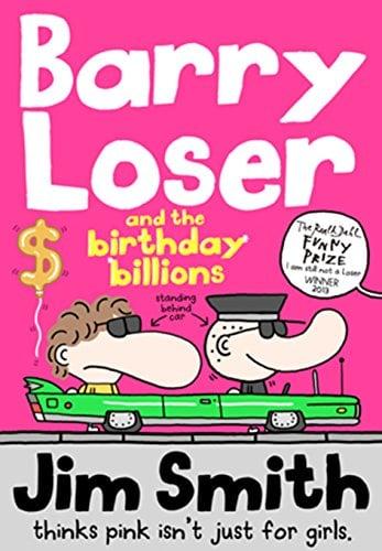 Barry Loser and the Birthday Billions (The Barry Loser Series)