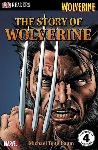 The Story of Wolverine (Wolverine, DK Readers, Level 4)
