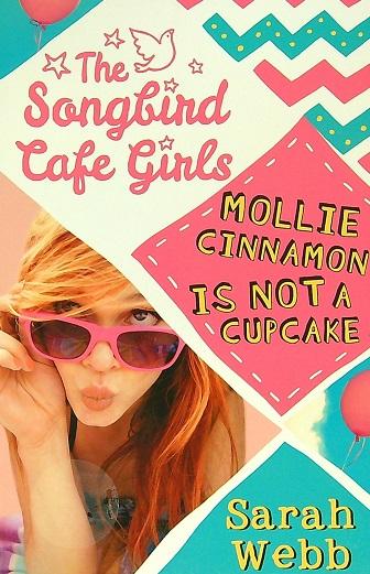 Mollie Cinnamon is Not a Cupcake (The Songbird Cafe Girls, Bk. 1)