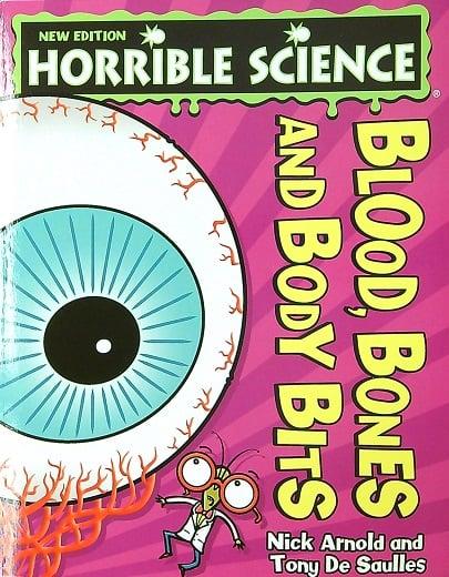 Blood, Bones and Body Bits (Horrible Science)