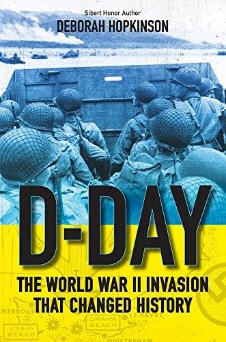 D-Day: The World War II Invasion That Changed History