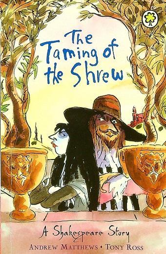 The Taming Of The Shrew (A Shakespeare Story)