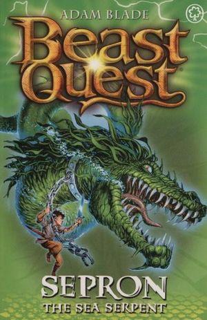 Sepron the Sea Serpent (Beast Quest, Series 1/Bk. 2)