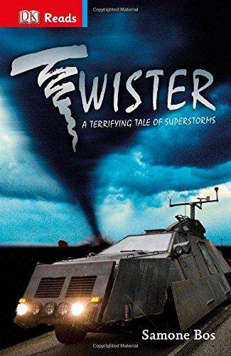 Twister: A Terrifying Tale of Superstorms (DK Reads, Level 3)