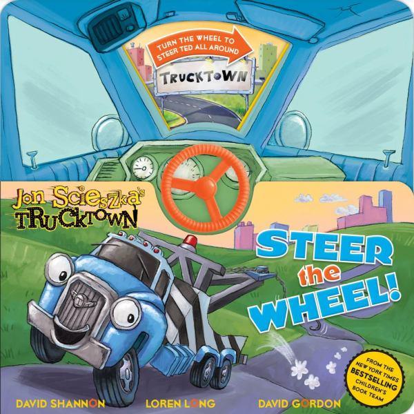 Steer the Wheel! (Joh Scieszka's Trucktown)