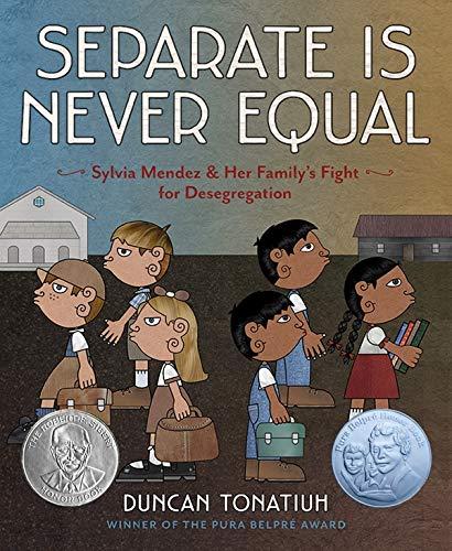 Separate Is Never Equal: Sylvia Mendez and Her Family’s Fight for Desegregation