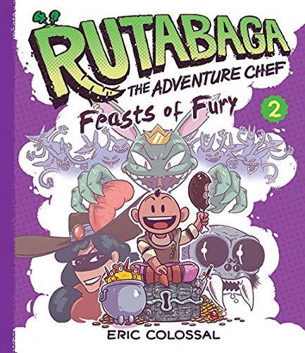 Feasts of Fury (Rutabaga the Adventure Chef, Bk. 2)