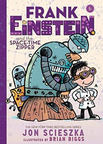 Frank Einstein and the Space-Time Zipper (Frank Einstein, Bk. 6)
