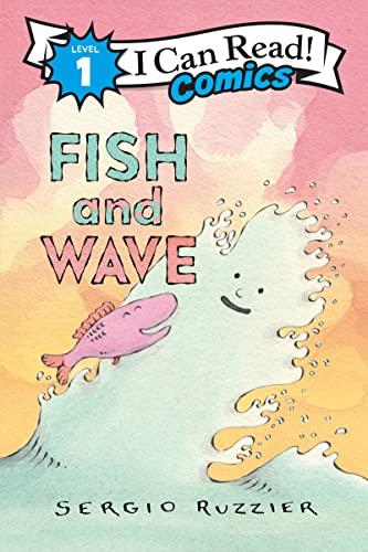 Fish and Wave (I Can Read Comics, Level 1)