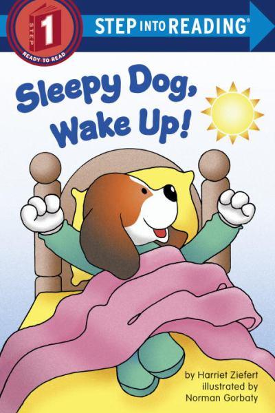 Sleepy Dog, Wake Up! (Step Into Reading, Step 1)