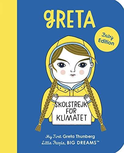 Greta Thunberg (My First Little People, Big Dreams, Baby Edition)