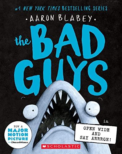 The Bad Guys in Open Wide and Say Arrrgh! (The Bad Guys, Bk.15)