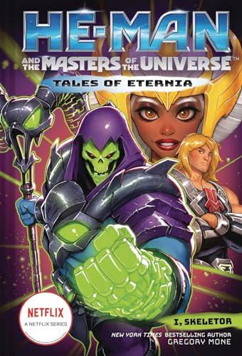 He-Man and the Masters of the Universe: I, Skeletor (Tales of Eternia, Bk. 2)