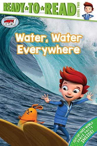 Water, Water Everywhere (Ready Jet Go, Ready-To-Read, Level 2)