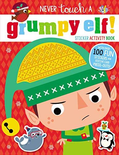 Never Touch a Grumpy Elf! Sticker Activity Book