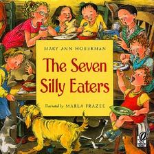 The Seven Silly Eaters by Mary Ann Hoberman
