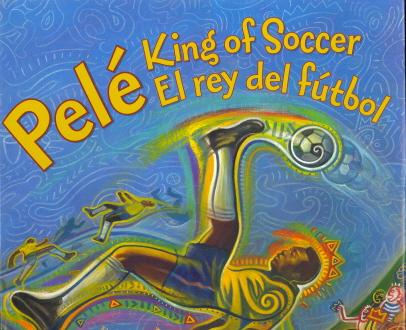 Pele, King of Soccer/ Pele, EL Rey del Futbol