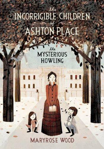 The Mysterious Howling (Incorrigible Children of Ashton Place, Bk. 1)
