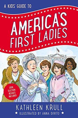 A Kids' Guide to America's First Ladies (Kids' Guide to American History, Bk. 1)