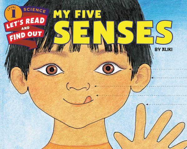 My Five Senses (Let's-Read-And-Find-Out Science, Level 1)