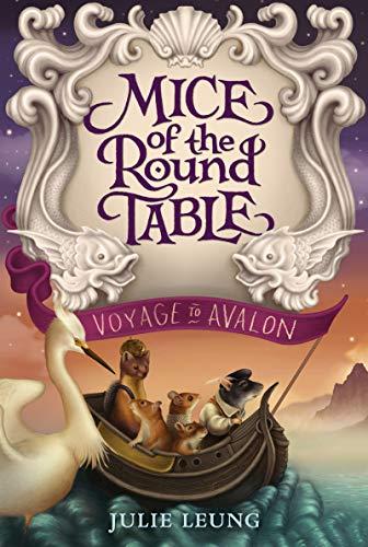 Mice of the Round Table (Voyage to Avalon, Bk. 2)