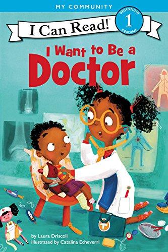 I Want to Be a Doctor (I Can Read, Level 1)