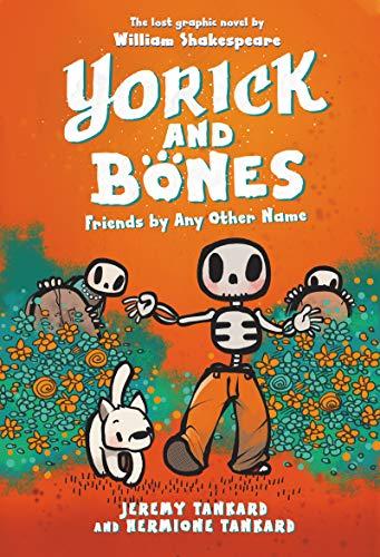 Friends by Any Other Name (Yorick and Bones, Bk. 1)