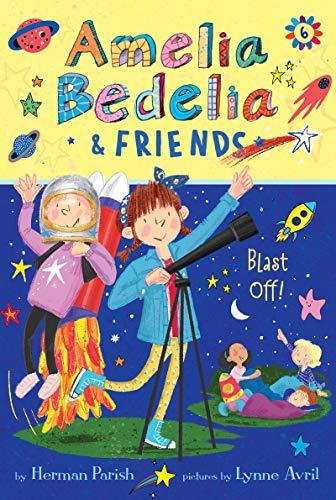 Amelia Bedelia & Friends (Blast Off, Bk. 6)