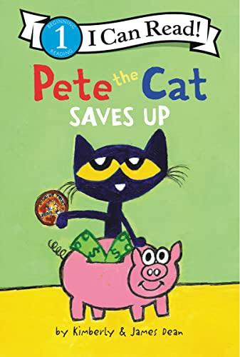 Pete the Cat Saves Up (I Can Read, Level 1)