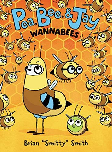 Wannabees (Pea, Bee, & Jay, Bk. 2)