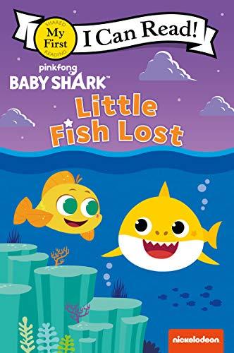 Little Fish Lost (Baby Shark, My First I Can Read!)
