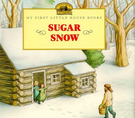 Sugar Snow (My First Little House Books)