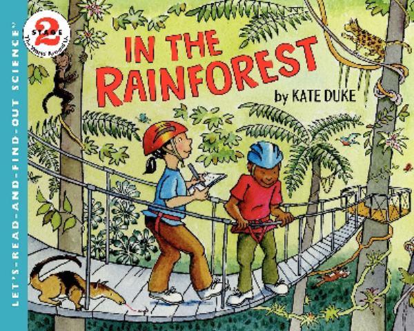 In the Rainforest (Let's-Read-and-Find-Out Science, Stage 2)