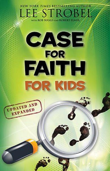 Case for Faith for Kids (Updated and Expanded)