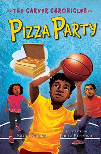 Pizza Party (The Carver Chronicles, Bk. 6)