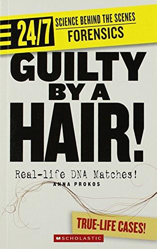 Guilty by a Hair! Real-Life DNA Matches (24/7: Science Behind the Scenes: Forensics)